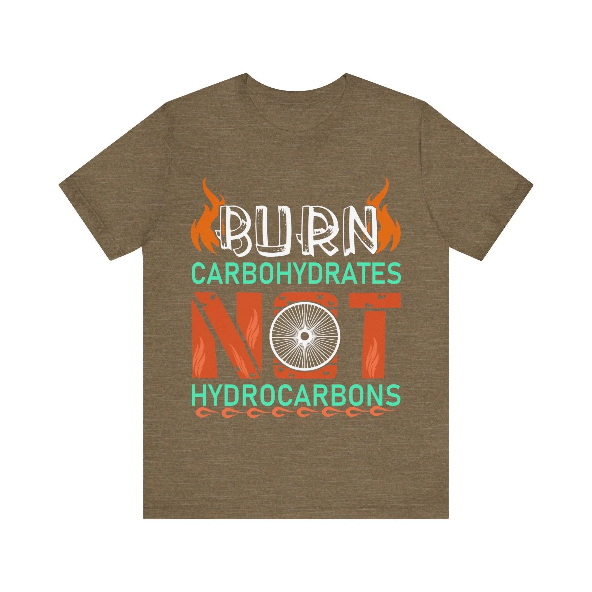 Hiking Burn Carbs Not Hydrocarbons T Shirt